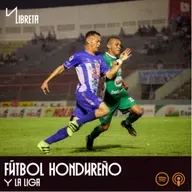 Episodio 20 Fútbol hondureño y La Liga