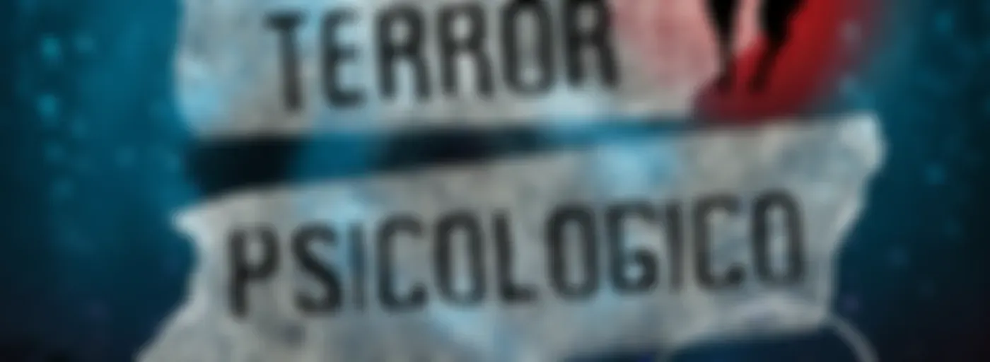 TERROR PSICOLÓGICO