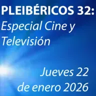 Pleibéricos 32 - Especial Estudios de cine y televisión