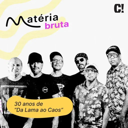 Nação Zumbi e os 30 anos de “Da Lama ao Caos”
