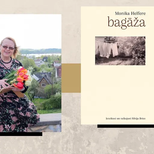 Silvija Brice: Monikas Helferes valoda ir brīnišķīga taupīgumā un krāsainībā vienlaikus