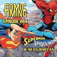 Episode 284 - Superman/Spider-Man w/ Sean Whelan