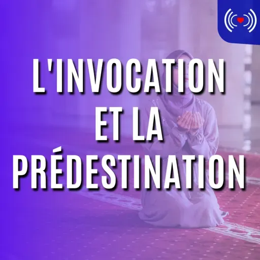 L'INVOCATION ET LA PRÉDESTINATION
