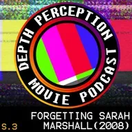 3.15 Brought to You by Forgetting Sarah Marshall