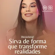 SIRVA DE FORMA QUE TRANSFORME REALIDADES