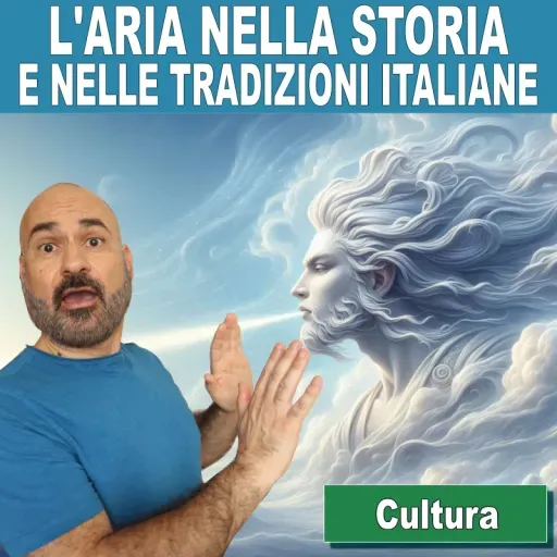 161: L’aria nella storia e nelle tradizioni italiane
