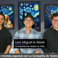Entrevista especial con La Compañia de Teatro "Tribu
