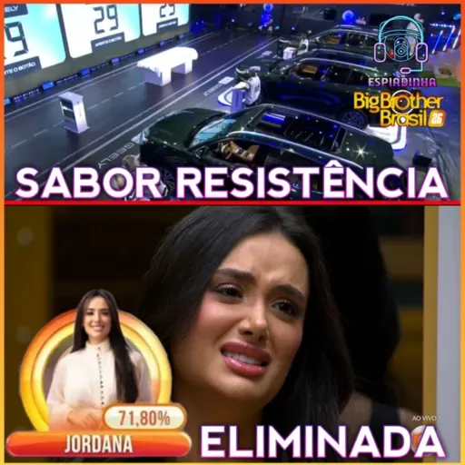 JORDANA FOI ELIMINADA + PROVA DO FINALISTA SABOR RESISTÊNCIA + ETERNOS NO ÚLTIMO PAREDÃO? | BBB 26