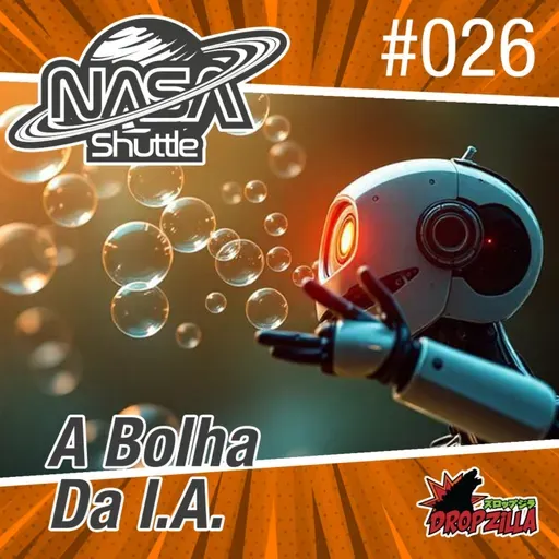 Nasa Shuttle #26 - A bolha da I.A.