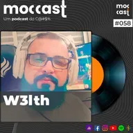 W3LTH - Moccast #58