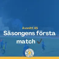 Blåvitt Runt Bordet #45 Säsongens första match