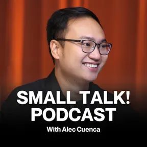 Small Talk! With Alec Cuenca - Motivation & Mindset Podcast