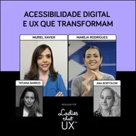 LadyCast 84: Acessibilidade Digital e UX que Transformam