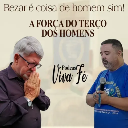 Podcast Rezar é coisa de homem sim #240