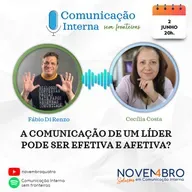 A comunicação de um líder pode ser efetiva e afetiva? com Cecília Costa
