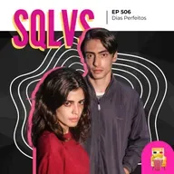 EP 506 - Dias Perfeitos