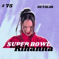 #75 - Super Bowl - Rihanna
