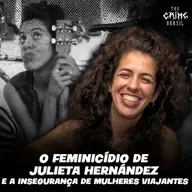 O Feminicídio de Julieta Hernández - E a Insegurança de Mulheres Viajantes 