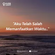 Aku Telah Salah Memanfaatkan Waktu (2 menitan)