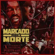 Podtrash 795 – Marcado para a Morte