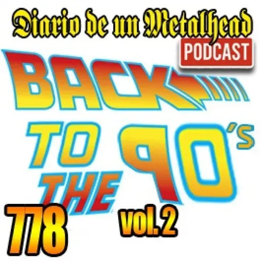 Diario de un Metalhead 778. Back to the 90's Vol. 2