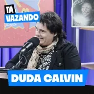 DUDA CALVIN - Tá Vazando Entrevista!