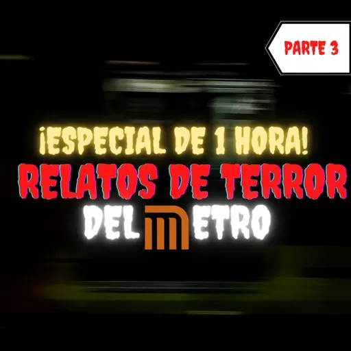 HISTORIAS DE TERROR DEL METRO DE LA CDMX | ESPECIAL MEJORES HISTORIAS DEL CANAL (PARTE 3)