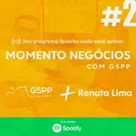 2 - RENATA LIMA - Momento Negócios com GSPP #02
