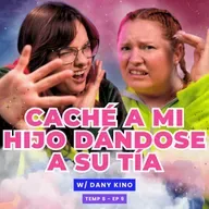 T8E09 ¡Caché A Mi Hijo Dándose A Su Tía! 😱 Ft. ​Dany Kino