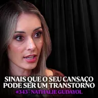 Psicóloga Alerta: Todo Neurodivergente Se Sente Assim! - Nathalie Gudayol | Lutz Podcast #343