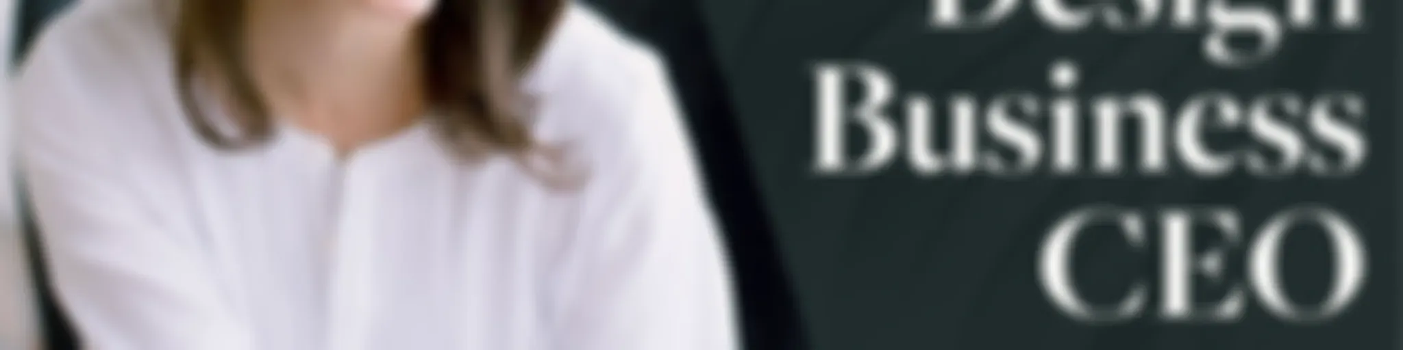 The Interior Design Business CEO