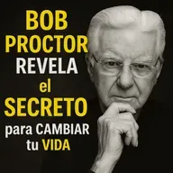 Bob Proctor Revela el SECRETO para CAMBIAR tu VIDA