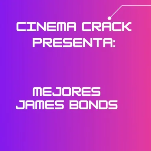 167: MEJORES JAMES BONDS