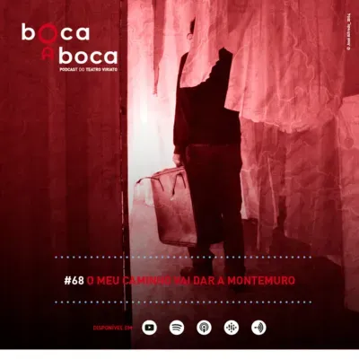 Boca a Boca #68 - O meu caminho vai dar a Montemuro