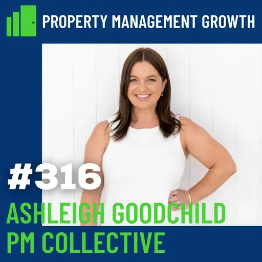 DGS 316: Happier Property Managers - Mindset, Mental Health and The Future of PM with Ashleigh Goodchild