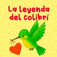La leyenda del colibrí 230 | Cuentos Infantiles | Leyendas y cuentos para niños