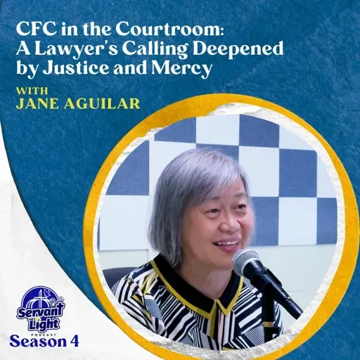 S4 Ep9: CFC in the Courtroom: A Lawyer's Calling Deepened by Justice and Mercy