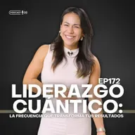 Liderazgo Cuántico: la frecuencia que transforma tus decisiones y tus resultados