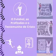 O FUTEBOL, AS PROFISSÕES E O TESTEMUNHO DE CRISTO