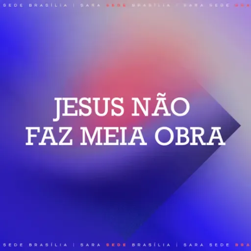 JESUS NÃO FAZ MEIA OBRA - MAURÍCIO BLOIS