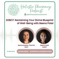 Reclaiming Your Divine Blueprint of Well-Being with Beena Patel | Holistic Pharmacist Podcast