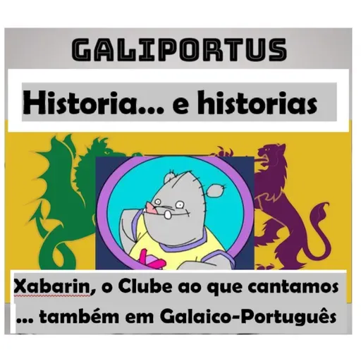 GLP- H&h's- (Cap. 39) Xabarin, o clube ao que cantámos ... também em galaico-português