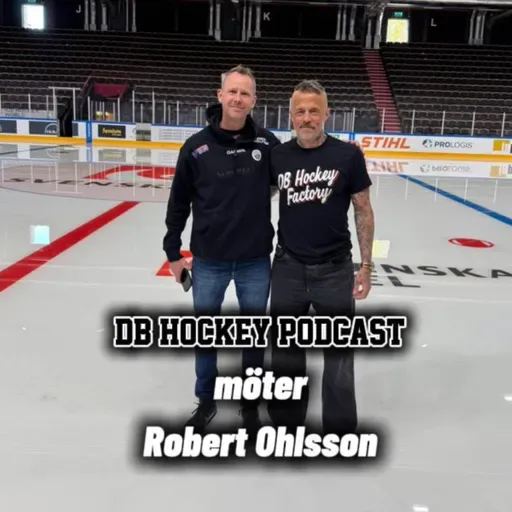 DB Hockey Podcast möter Robert Ohlsson