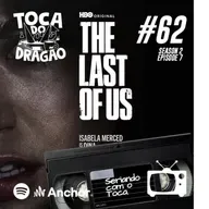 SCT #62 | THE LAST OF US: Convergência (S02 EP07)