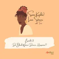 2- Do Black Women Deserve Happiness?