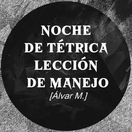 Noche de tétrica lección de manejo