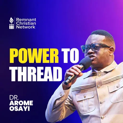 POWER TO THREAD DR AROME OSAYI