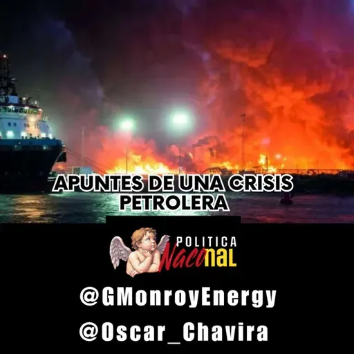 Apuntes de una crisis petrolera (con Gonzalo Monroy)