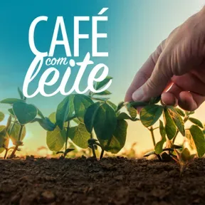 Café Com Leite e o Agronegócio