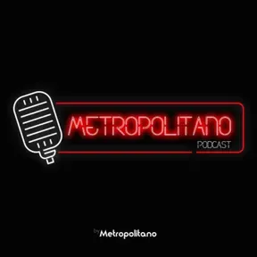 Metropolitano Podcast